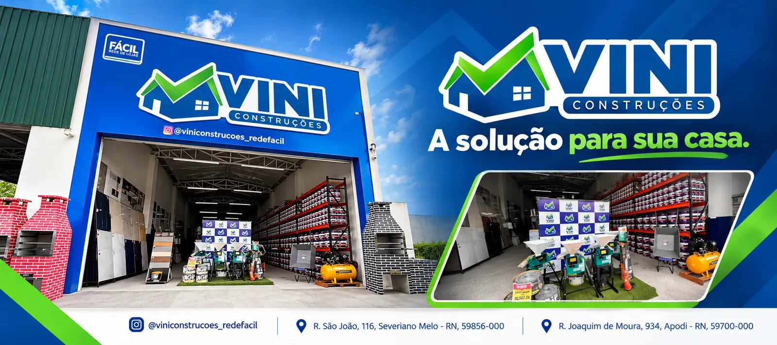 Fachada da Vini Construções, a solução para sua casa, com os endereços das lojas de Severiano Melo e Apodi, RN